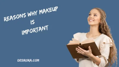 Reasons Why Makeup Is Important