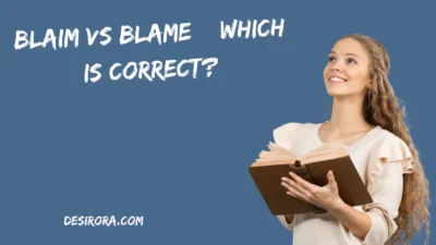 Blaim vs Blame – Which Is Correct