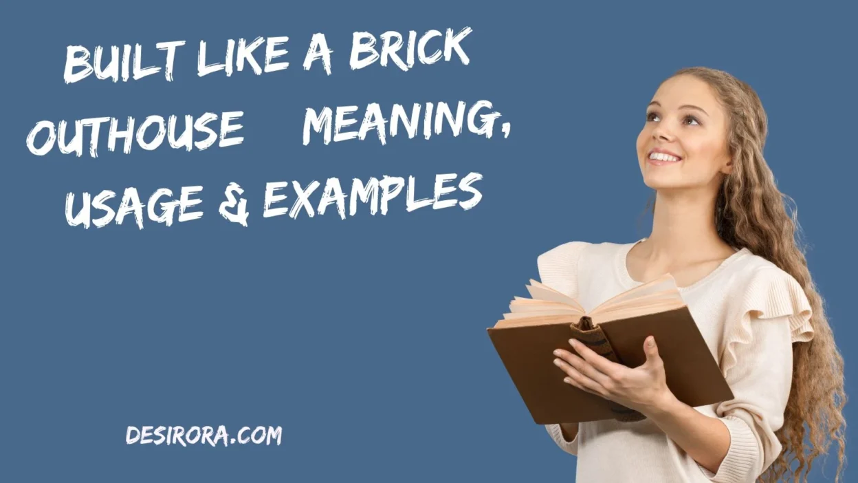 Built Like a Brick Outhouse – Meaning, Usage & Examples
