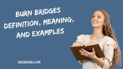 Burn Bridges – Definition, Meaning, and Examples