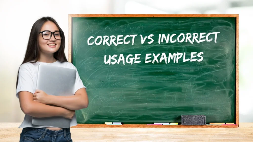 Correct vs Incorrect Usage Examples