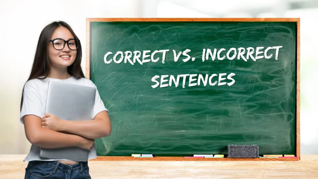 Correct vs. Incorrect Sentences