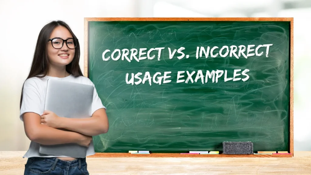 Correct vs. Incorrect Usage Examples