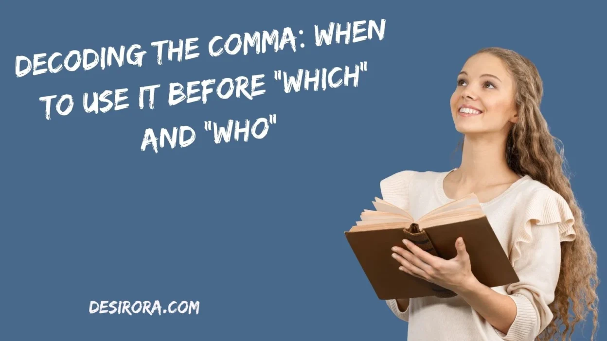 Decoding the Comma: When to Use It Before “Which” and “Who”