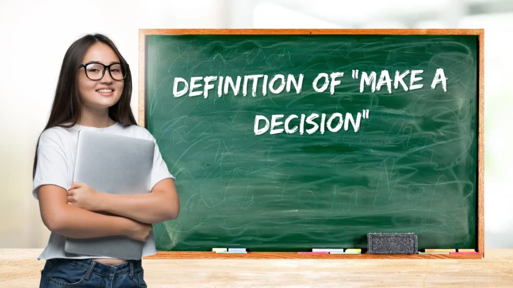 Definition of “Make a Decision”