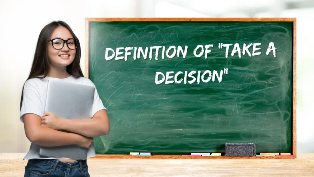 Definition of “Take a Decision”