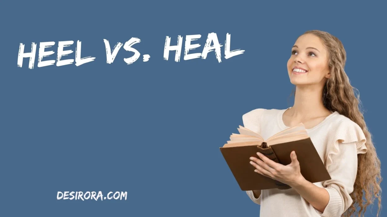 Heel vs. Heal