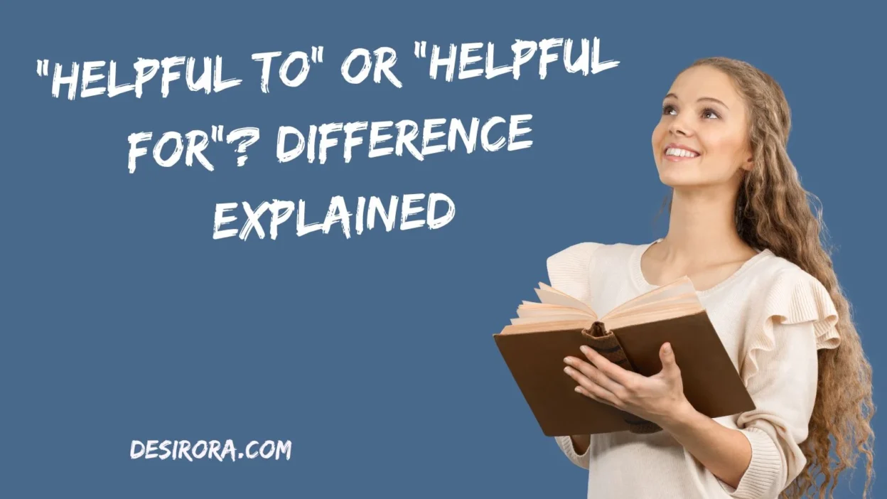 “Helpful To” or “Helpful For” Difference Explained