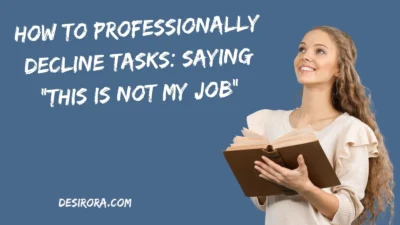 How to Professionally Decline Tasks: Saying “This Is Not My Job”