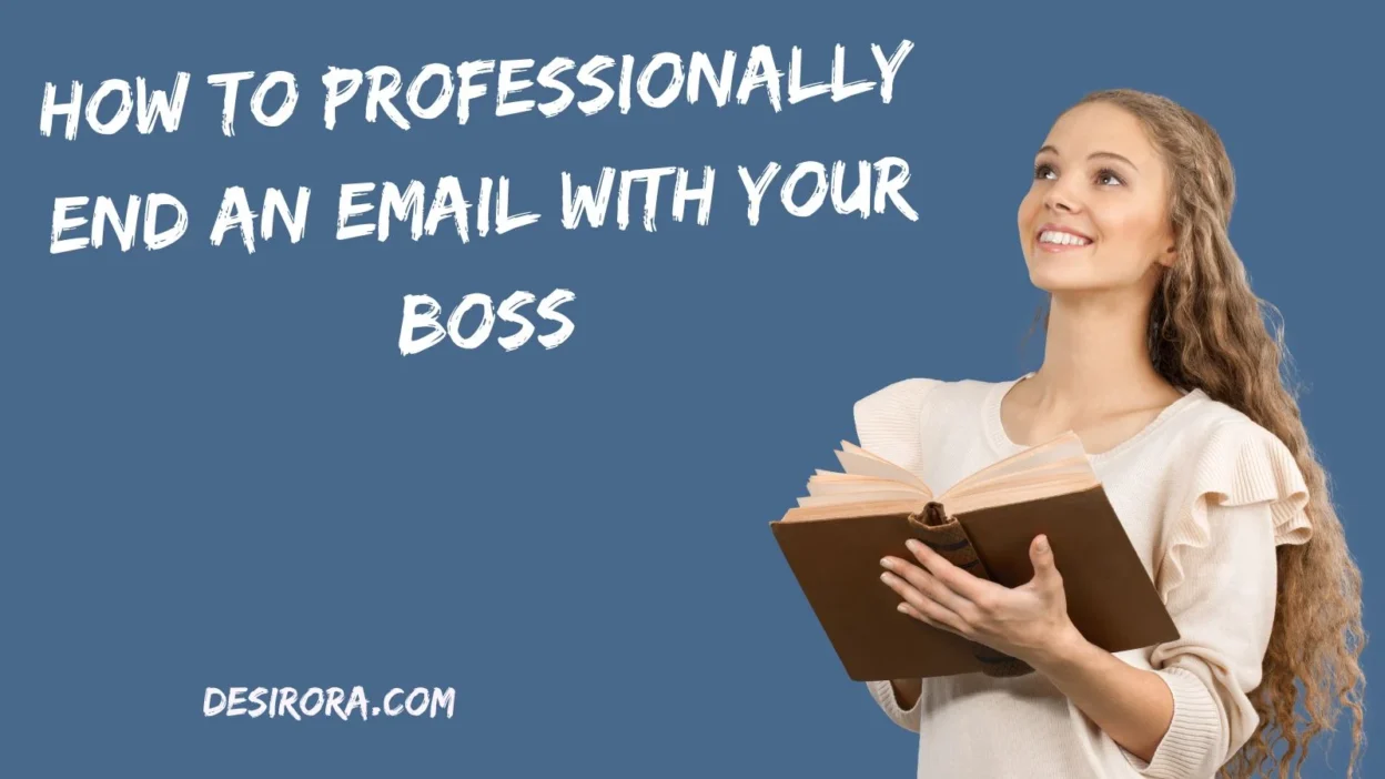 How to Professionally End an Email with Your Boss