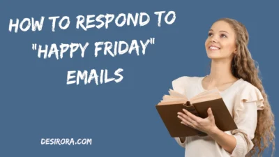 How to Respond to “Happy Friday” Emails