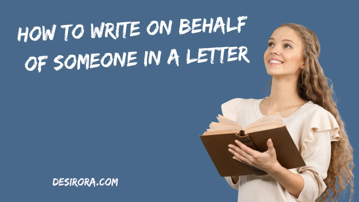 How to Write on Behalf of Someone in a Letter