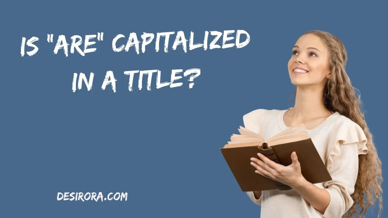 Is “Are” Capitalized in a Title
