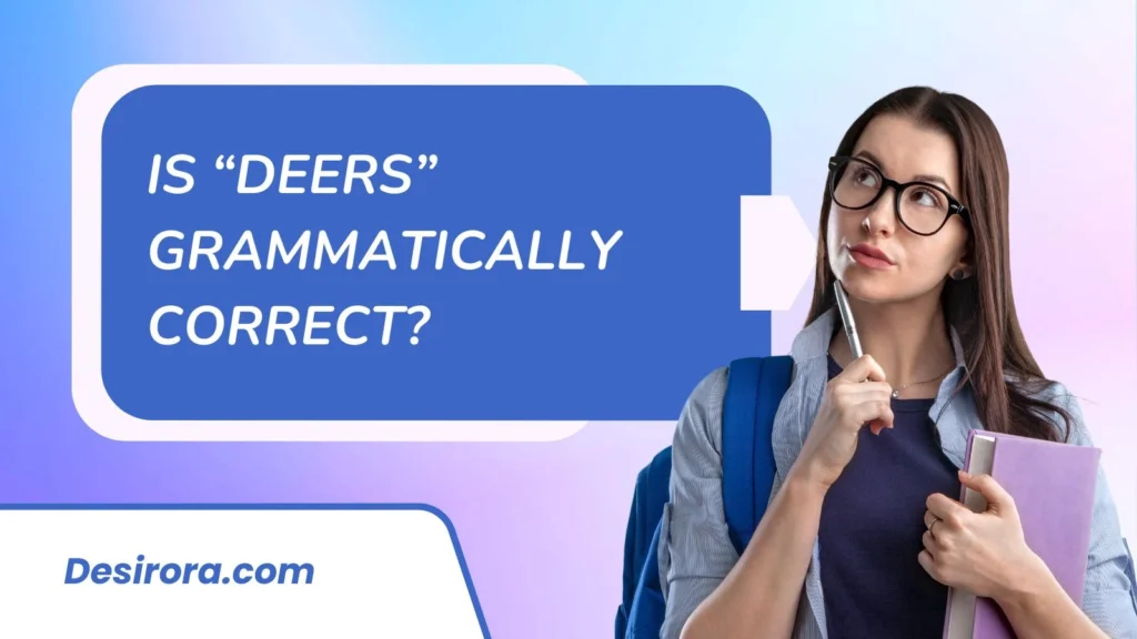Is “Deers” Grammatically Correct