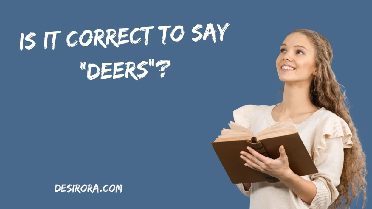 Is It Correct to Say “Deers”
