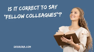 Is It Correct to Say “Fellow Colleagues”