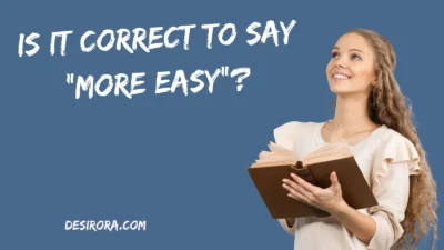 Is It Correct to Say “More Easy”