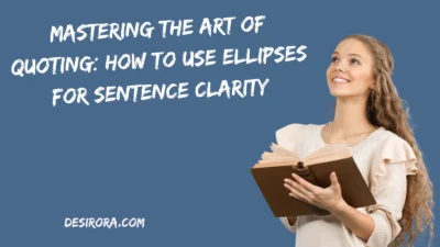 Mastering the Art of Quoting: How to Use Ellipses for Sentence Clarity