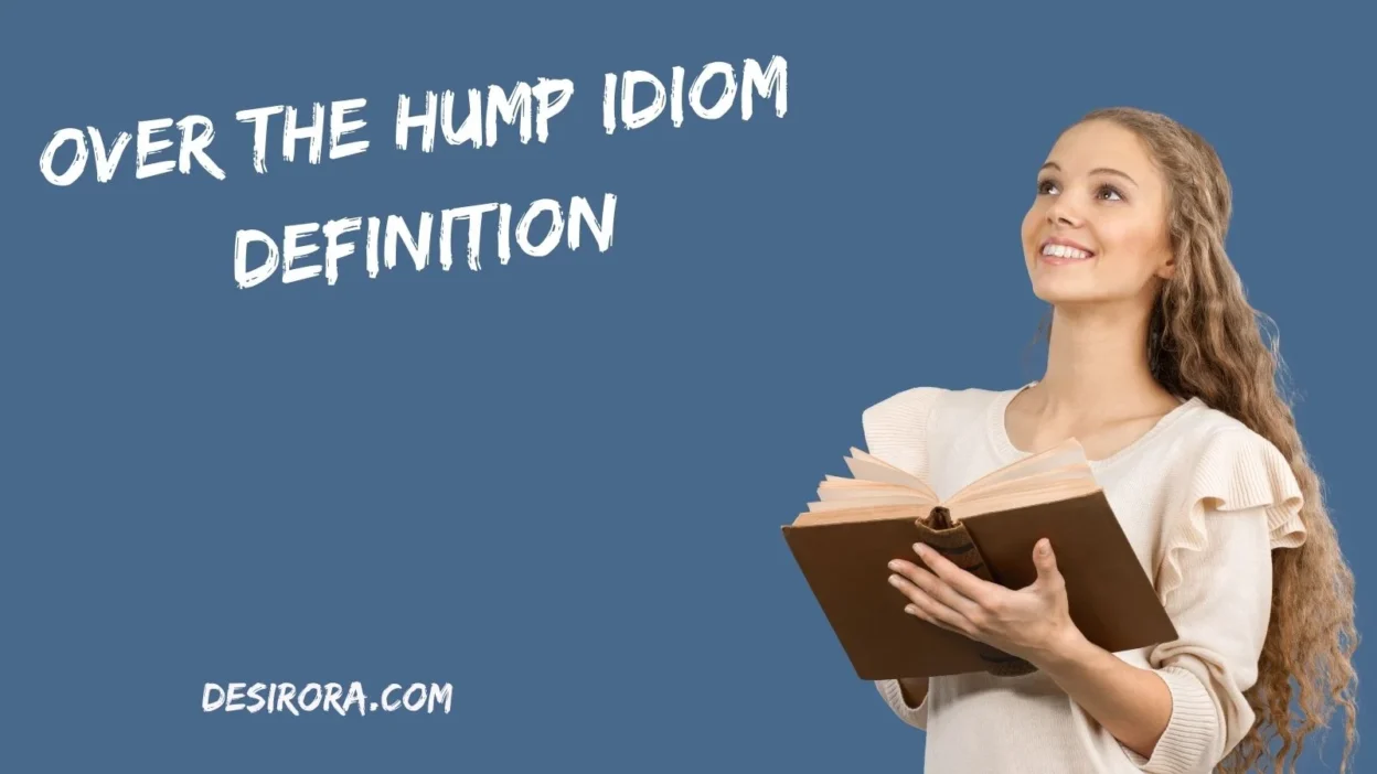 Over the Hump Idiom Definition