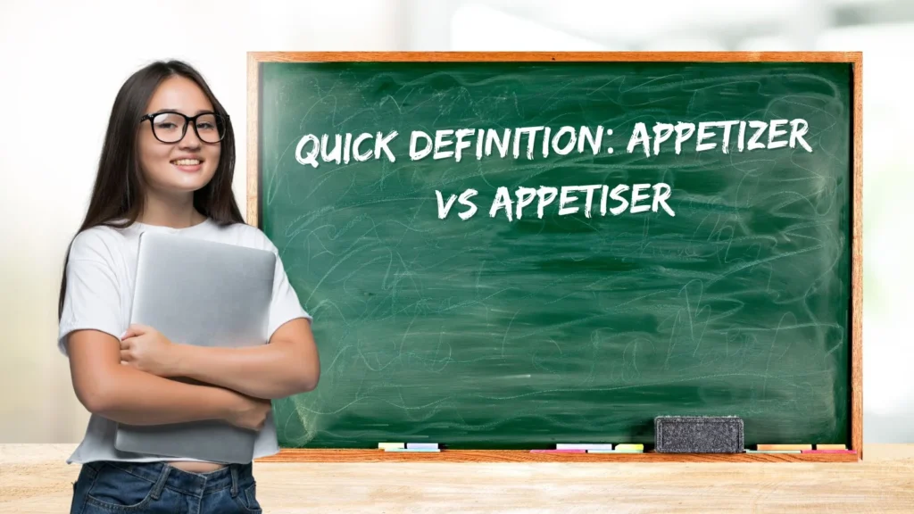 Quick Definition: Appetizer vs Appetiser