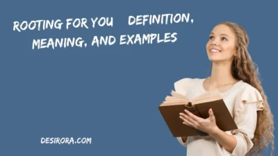 Rooting For You – Definition, Meaning, and Examples