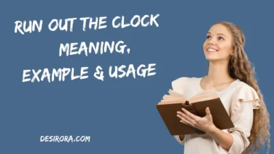 Run out the Clock – Meaning, Example & Usage