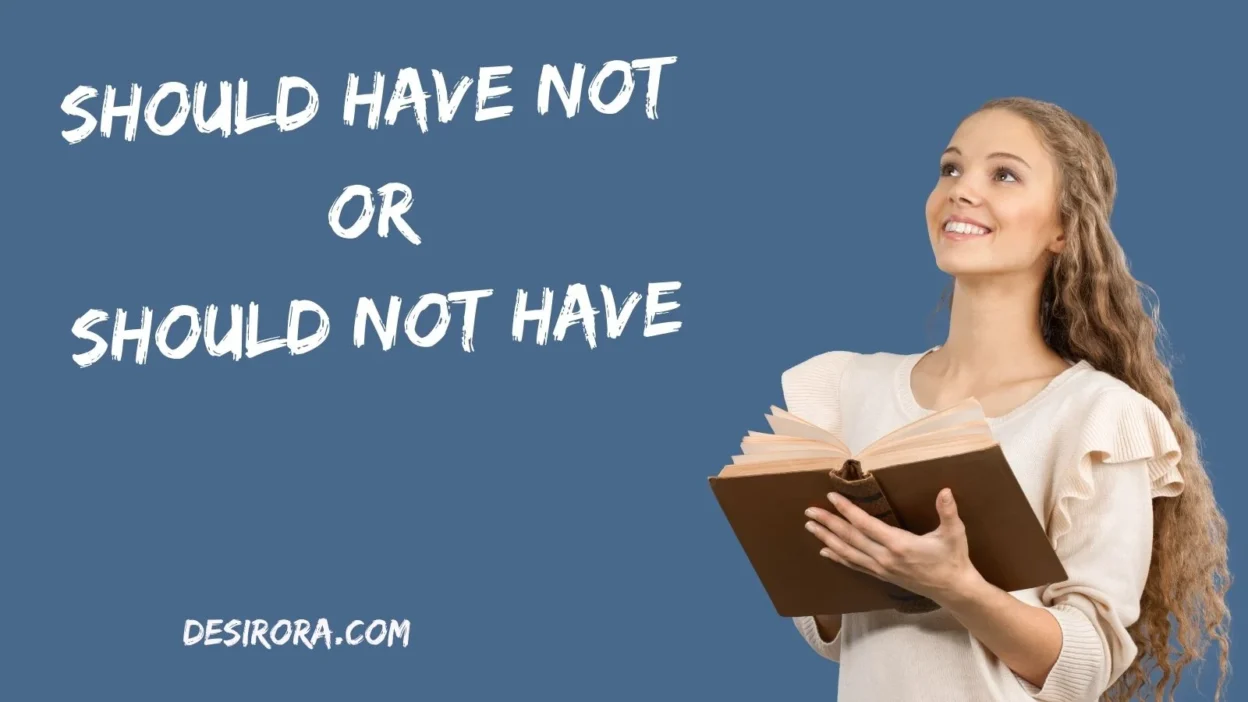 Should Have Not or Should Not Have