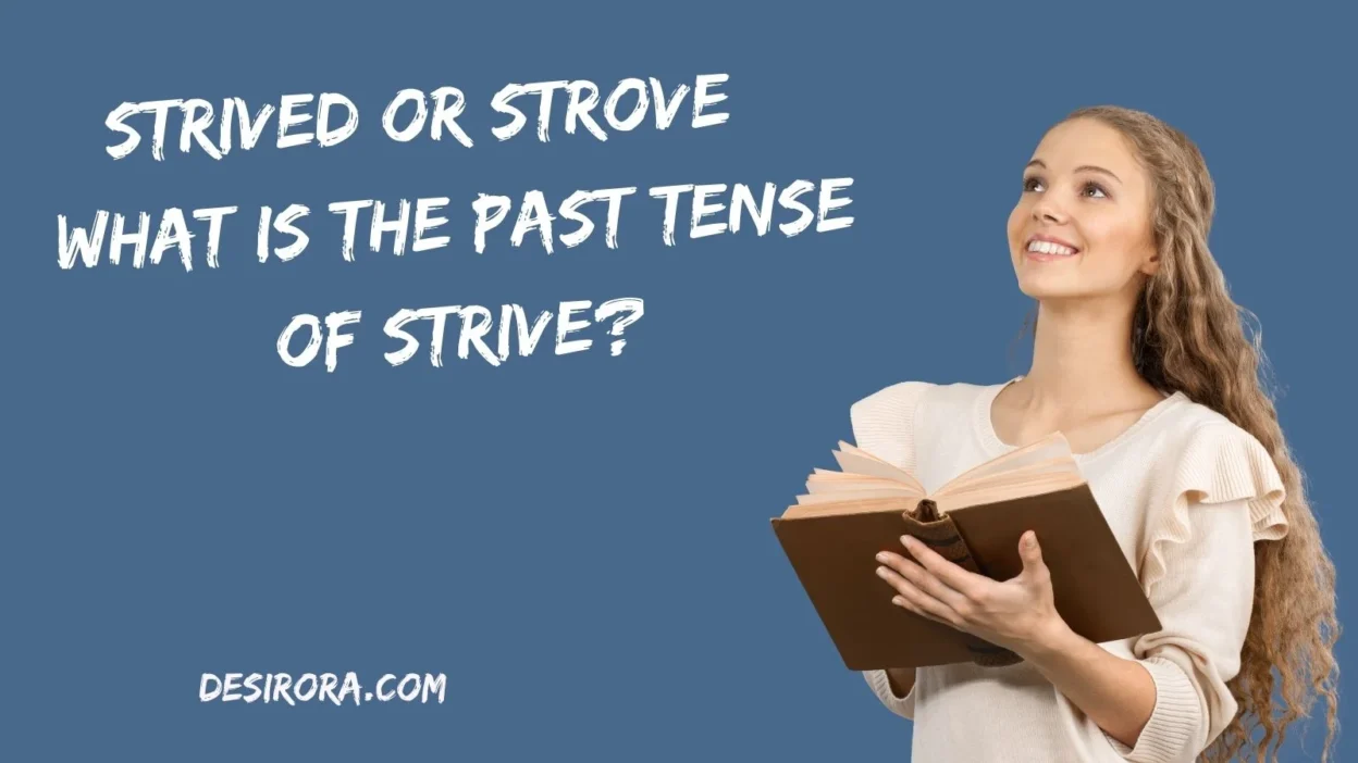 Strived or Strove – What Is the Past Tense of Strive