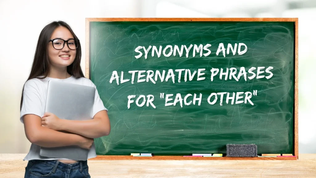 Synonyms and Alternative Phrases for “Each Other”