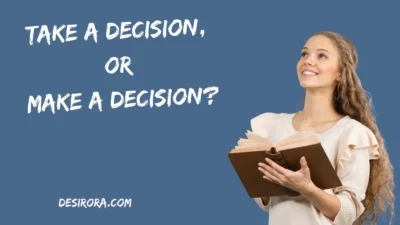 Take a Decision, or Make a Decision