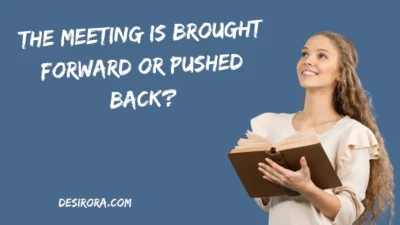 The Meeting Is Brought Forward or Pushed Back