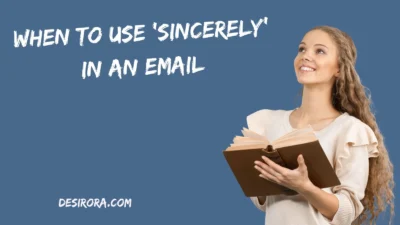 When to Use ‘Sincerely’ in an Email