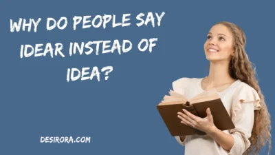 Why Do People Say Idear Instead of Idea