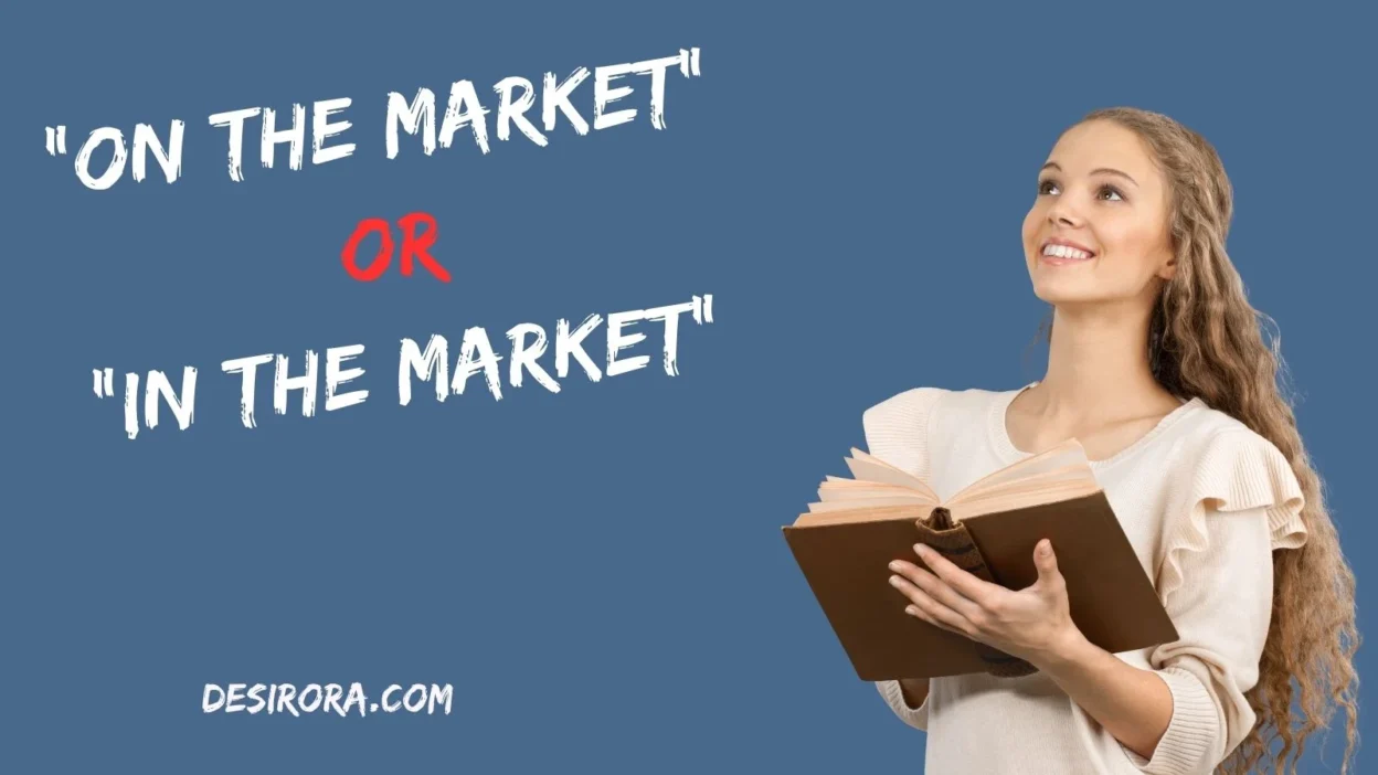 “On the Market” or “In the Market”